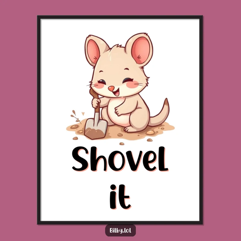 Funny Marsupial Digging Poster: Adorable Fuzzy Friend with Shovel, Joyful Funny Wall Art Gift!